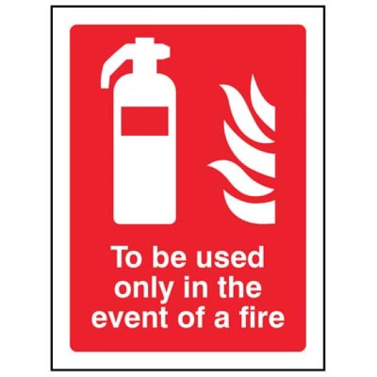 To be Used Only in the event of a Fire