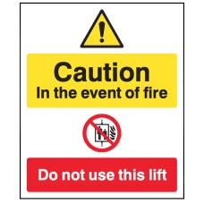 Caution - in the Event of Fire - Do Not Use this Lift