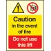 Caution - in the Event of Fire - Do Not Use this Lift