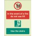 In the event of Fire Do Not Use Lift - Use Stairs