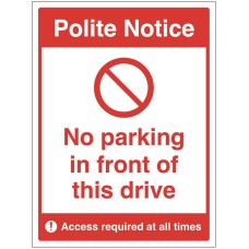 Polite Notice - No Parking in Front of this Drive