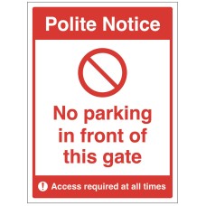 Polite Notice - No Parking in Front of this Gate