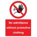 No Admittance without Protective Clothing