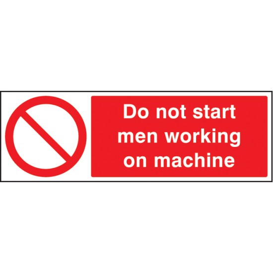 Do Not Start Men Working On Machine