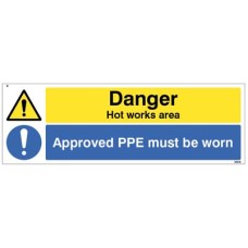 Danger - Hot Works Area - Approved PPE must be Worn