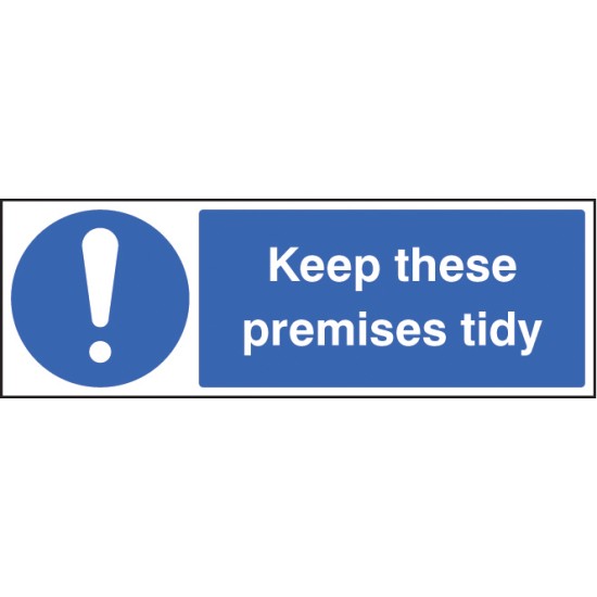 Keep these Premises Tidy