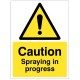 Caution - Spraying in Progress