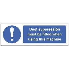 Dust Suppression must be Fitted when using this Machine