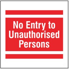 No Entry to Unauthorised Persons - Add a Logo - Site Saver