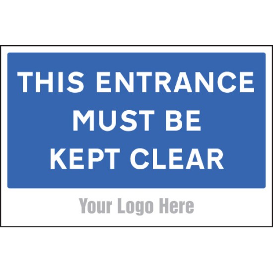 This Entrance Must be Kept Clear - Add a Logo - Site Saver