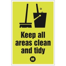 Keep All Areas Clean and Tidy - Poster