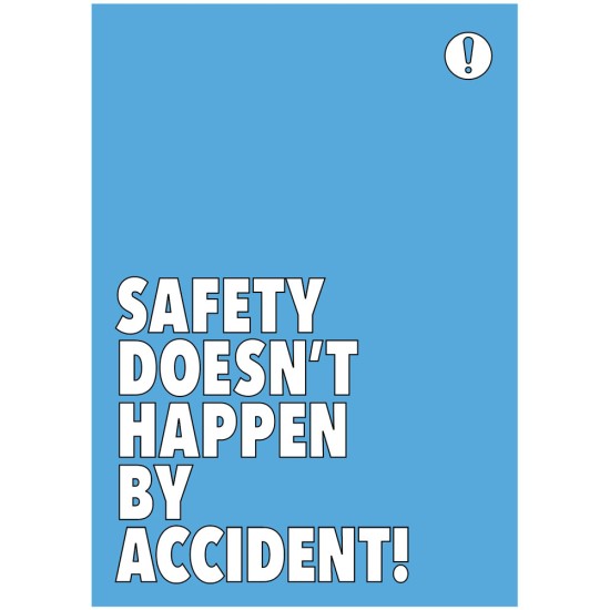 Safety Doesn't Happen by Accident - Poster