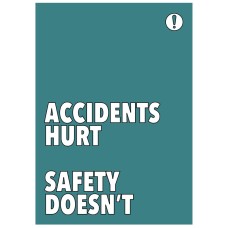 Accidents Hurt Safety Doesn't - Poster