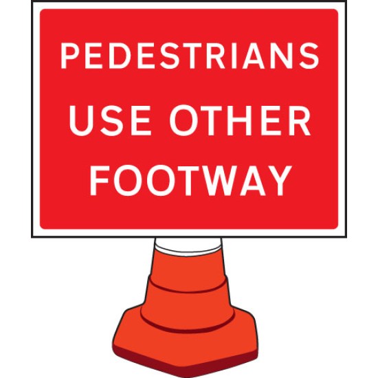 Pedestrians Please Use Other Footway - Cone Sign