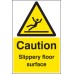 Caution - Slippery Floor Surface