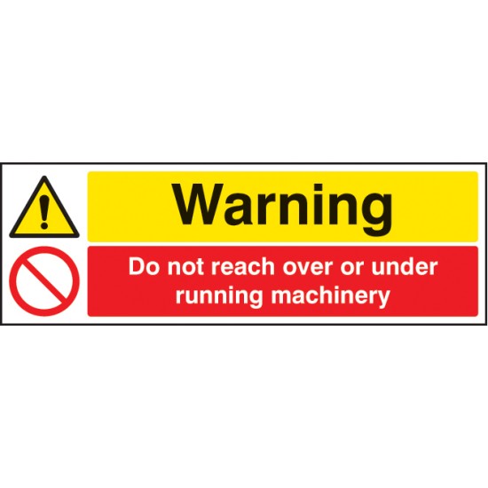 Warning - Do Not Reach Over Or Under Running Machinery