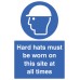 Hard Hats Must be Worn On this Site At All Times