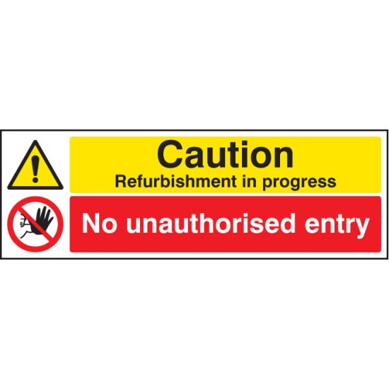 Caution - Refurbishment in Progress No Unauthorised Entry