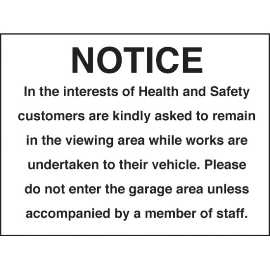 Notice - In the Interest of H&S, customers are asked to remain