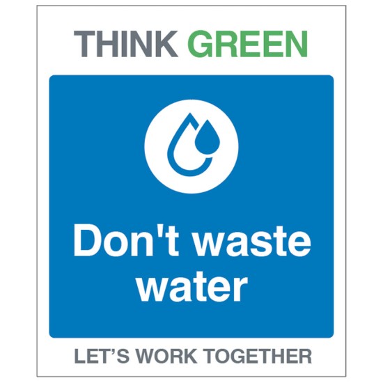 Think Green - Don't Waste Water