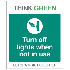 Think Green - Turn Off Lights When Not in Use