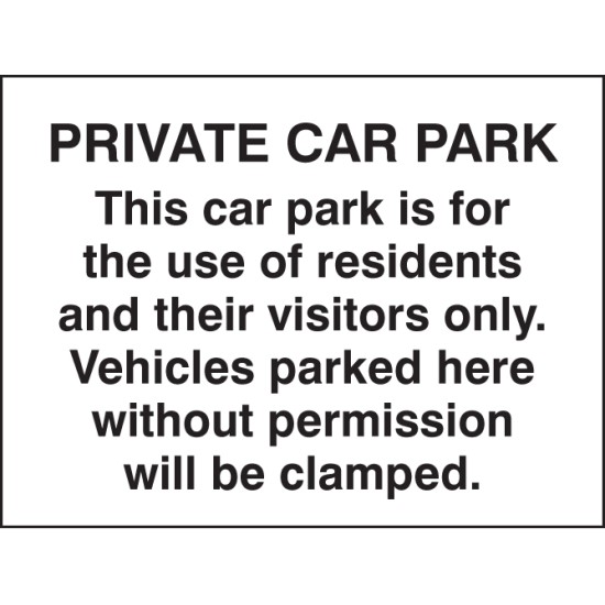 Private Car Park - Use of Residents and Visitors Only - Vehicles Parked without Permission will be Clamped