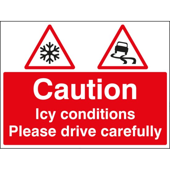 Caution - Icy Conditions Please Drive with Care