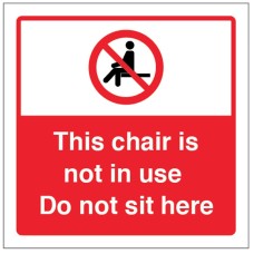 This Chair is not is Use - Do not sit here