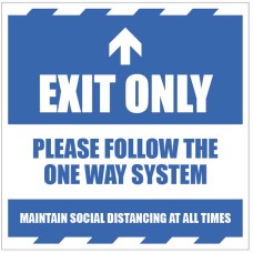 Exit Only  - Arrow Up - Follow the One Way System