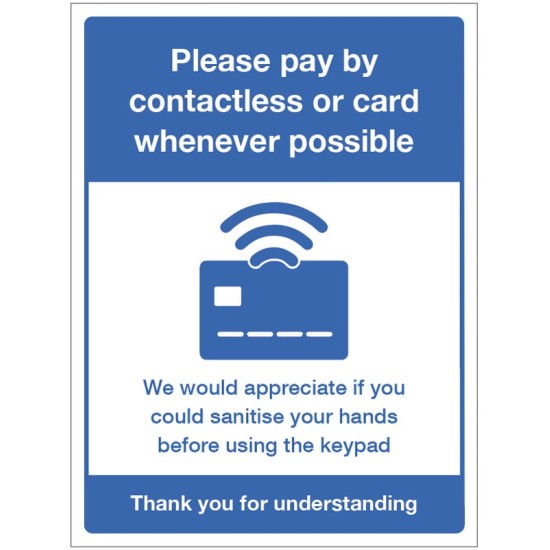 Please pay by Contactless or Card Whenever Possible